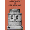 Textbook of Fire Assaying