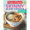 Taste of Home Skinny Slow Cooker: Cook Smart, Eat Smart with 352 Healthy Slow-Cooker Recipes