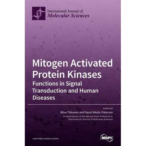 Mitogen Activated Protein Kinases: Functions in Signal Transduction and Human Diseases