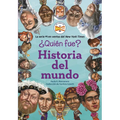¿Quién Fue?: Historia del Mundo