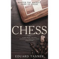 Chess: Master the Ancient Game of Chess! Learn Basic Tactics, Openings and Essential Chess Strategies