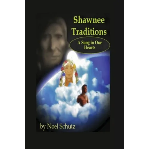 Shawnee Traditions: A Song in Our Hearts
