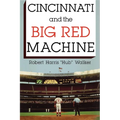 Cincinnati and the Big Red Machine