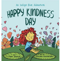 Happy Kindness Day: An Indigo Blue Adventure