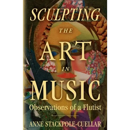 Sculpting the Art in Music: Observations of a Flutist