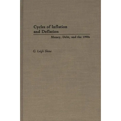 Cycles of Inflation and Deflation: Money, Debt, and the 1990s