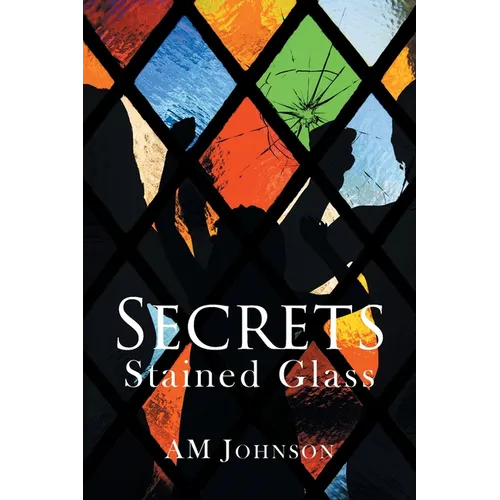 Secrets: Stained Glass