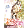 The Saint's Magic Power Is Omnipotent: The Other Saint (Manga) Vol. 2