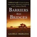 Barriers and Bridges: A Biblical Guide To Understanding, Impairments, Afflictions, & Suffering Within Today's World