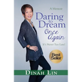 Daring to Dream Once Again: It's Never Too Late!