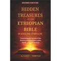 Hidden Treasures of the Ethiopian Bible in English Complete: Uncovering the Secrets of the Deuterocanonical Apocrypha, Enoch, and Lost Writings
