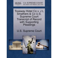 Toxaway Hotel Co V. J L Smathers & Co U.S. Supreme Court Transcript of Record with Supporting Pleadings