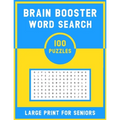 Brain Booster Word Search Large Print For Senior: 100 Various Word Search Book For Adults - Fun & Challenging Puzzle Games for Adults & Teen