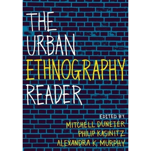 The Urban Ethnography Reader
