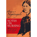 Notes on Nursing: What It Is, and What It Is Not