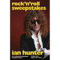 Rock 'n' Roll Sweepstakes: The Authorised Biography of Ian Hunter (Volume 2)