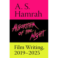 Algorithm of the Night: Film Writing, 2019-2025