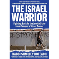Israel Warrior: Fighting Back for the Jewish State from Campus to Street Corner