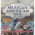 Mexican American War 1846 - 1848 - Causes, Surrender and Treaties Timelines of History for Kids 6th Grade Social Studies