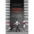 Transforming Patriarchy: Chinese Families in the Twenty-First Century