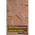 New chronology using solar eclipses, Volume III