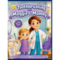 Toothbrushing with Maggie & Mommy