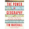 The Power of Geography: Ten Maps That Reveal the Future of Our World
