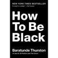 How to Be Black