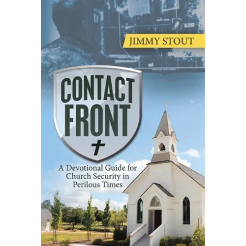 Contact Front: A Devotional Guide for Church Security in Perilous Times