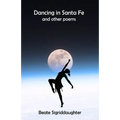 Dancing in Santa Fe and other poems