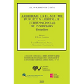 ARBITRAJE EN EL SECTOR PÚBLICO Y ARBITRAJE INTERNACIONAL DE INVERSIÓN. Estudios