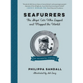 Seafurrers: The Ships' Cats Who Lapped and Mapped the World