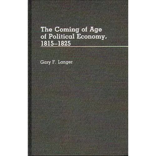 The Coming of Age of Political Economy, 1815-1825