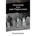 Chronicles from past Plague years
