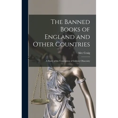 The Banned Books of England and Other Countries: a Study of the Conception of Literary Obscenity