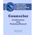 Counselor Certification and Training Manual: New Life Christian Counseling Ministry