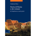 Storia Di Roma E Dei Romani: Da Napoleone AI Nostri Giorni