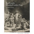 Rembrandt's Hundred Guilder Print: His Master Etching
