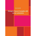 Glasgow Pascal Compiler with vector extensions
