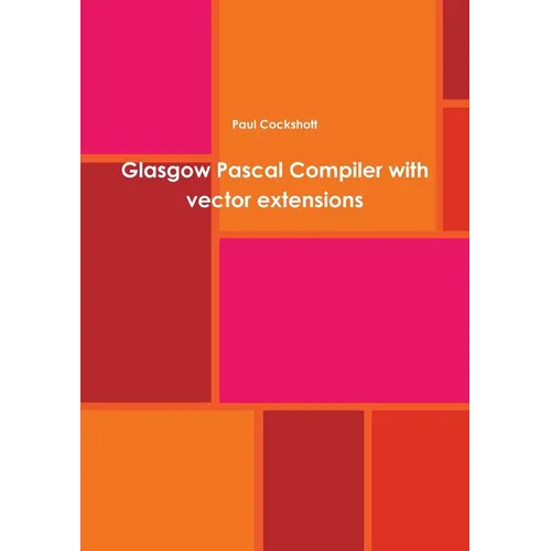 Glasgow Pascal Compiler with vector extensions