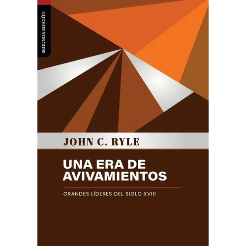 Una era de avivamientos: Grandes lideres del siglo XVIII