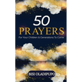 50 Prayers for Your Children and Generations to Come