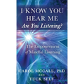 I Know You Hear Me. Are you Listening?