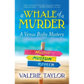 A Whale of a Murder: A Venus Bixby Mystery