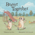 Braver Together