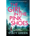 The Girl in the Pink Shoes: A heart-pounding crime novel packed with twists