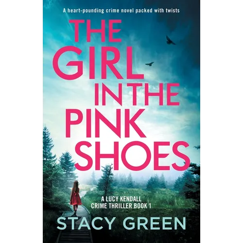 The Girl in the Pink Shoes: A heart-pounding crime novel packed with twists