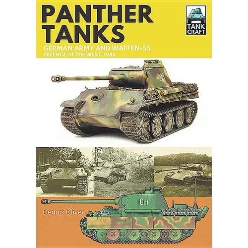 Panther Tanks: German Army and Waffen-Ss, Defence of the West, 1945