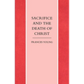 Sacrifice and the Death of Christ
