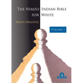 The Nimzo-Indian Bible for White - Volume 1: A Complete Repertoire for White
